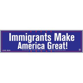 Immigrants Make America Great Large Bumper Sticker (9" x 2.5")