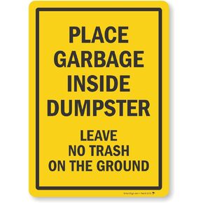 "Place Garbage Inside Dumpster, Leave No Trash on The Ground" Label by SmartSign | 10" x 14" Laminated Vinyl
