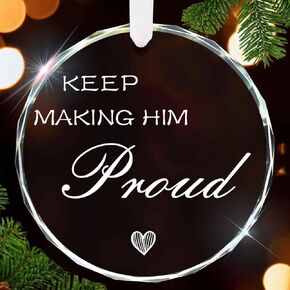 Bereavement Memorial Ornament - Keep Making Him Proud - Sympathy Gifts for Loss of Loved One - Remembrance Glass Ornament of Dad Grandpa, Condolences Keepsake, Grief Gifts, Anniversary of Passing