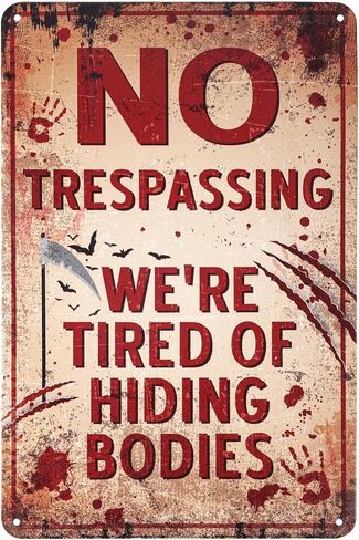 Halloween Signs, 11.8x7.8In No Trespassing We'Re Tired Of Hiding The Bodies Scary Warning Sign Funny Metal Tin Sign for Home Yard Wall Plaque Halloween Party Decorations Haunted House Props in Saudi Arabia