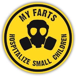 My Farts Hospitalize Small Children Sticker Round Vinyl Decal (5 inch)