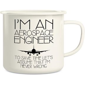 Retreez I'm An Aerospace Engineer Never Wrong 16 Oz Enamel Stainless Steel Metal Camping Campfire Coffee Mug - Funny Sarcasm Inspirational birthday gifts for friends, coworkers, siblings, dad, mom