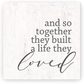 and So Together They Built A Life They Loved Rustic Wood Sign 12x12 (Frame Included)