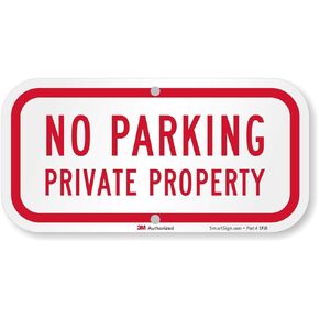 SmartSign - K-4232-EG-06x12-D5 "No Parking - Private Property" Sign | 6" x 12" 3M Engineer Grade Reflective Aluminum