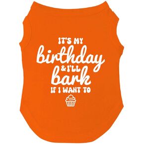 It's My Birthday & I'll Bark If I Want to Dog Tee Shirt Sizes for Puppies, Toys, and Large Breeds (Hot Pink, 6X-Large 1078)