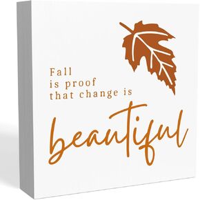 Fall is Proof that Change is Beautiful Decor Fall Decor Fall Decorations for Home Aesthetic Fall Decorations Fall Signs Autumn Decorations Farmhouse Fall Decor Fall House Decor 5 x 5 inches