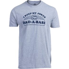 I Keep My Dad Jokes in a Dad-A-Base | Funny Father Tee, Grandpa ShirtDaddy Father's Day Pun Humor T-Shirt