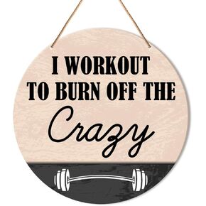 Funny Gym Signs Wall Decor, Home Gym Wall Decor Gym Hanging Signs Rustic Decorations for Office, Fitness, Workout Room, I Workout to Burn off The Crazy