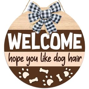Funny Dog Welcome Sign,Cute Dog Hanging Door Sign,Welcome Hope You Like Dogs Hair Wood Wall Art for Dog Lover Home Pet Shop Decor,Dog Wall Decor,Dog Lover Gift