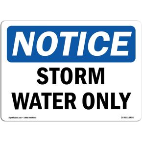 OSHA Notice Signs - Storm Water Only Sign | Extremely Durable Made in The USA Signs or Heavy Duty Vinyl Label Decal | Protect Your Construction Site, Warehouse, Shop Area & Business