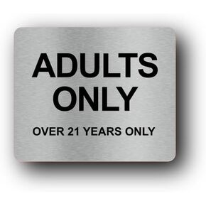 ADULTS ONLY Sign - Rigid Plastic, Self-Adhesive, 120mm x 90mm (4.7" x 3.5"), Metallic Silver, Over 21 Years Only