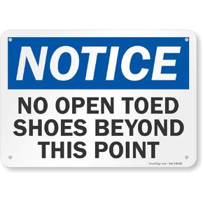 Smartsign S-8412-AL-10 Aluminum Sign, "Notice: No Open Toed Shoes Beyond this Point", 7" x 10"