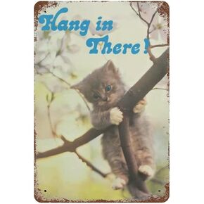 Hang in There Cat Wall Metal Poster Cute Kitten Tin Signs Gift for Cat Lovers and Home Decor 8x12 Inch