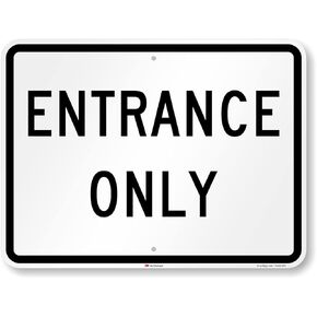 SmartSign 18 x 24 inch “Entrance Only" Metal Sign, 80 mil Aluminum, 3M Laminated Engineer Grade Reflective Material, Black and White