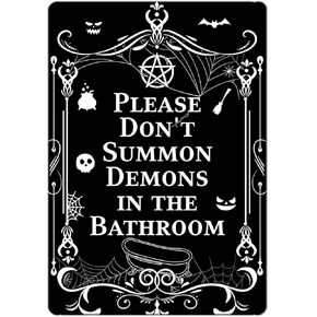Please Don't Summon Demons in the Bathroom Metal Tin Sign Gothic Home Decor Halloween Decoration for Indoor and Outdoor Use Clear and Humorous Message 8x12 Inches
