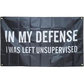 3x5 Feet In My Defense l Was Left Unsuperised Flag Banner for Home Man Cave College Dorm Room Decor with 4 Brass Grommets