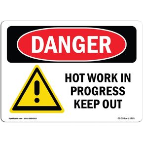 OSHA Danger Sign - Hot Work in Progress Keep Out | Plastic Sign | Protect Your Business, Construction Site, Warehouse & Shop Area | Made in The USA