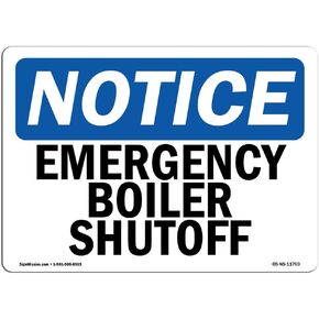 OSHA Notice Sign - Emergency Boiler Shutoff | Rigid Plastic Sign | Protect Your Business, Construction Site, Warehouse & Shop Area | Made in The USA