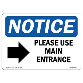 OSHA Notice Sign - Please Use Main Entrance [Right Arrow] | Aluminum Sign | Protect Your Business, Work Site, Warehouse & Shop Area | Made in the USA, 24" X 18" Aluminum