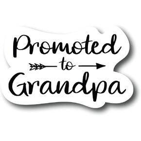 2 Pack Decal Stickers of Promoted to Grandpa 4 iNCH Premium Waterproof Vinyl Decal Stickers for Laptop Phone Tool Box Accessory Helmet Car Window Mug |PS848|