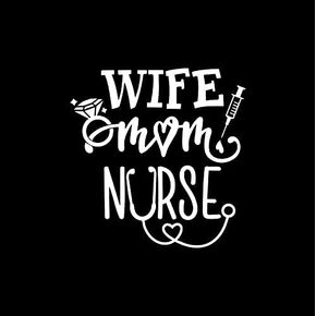 Wife Mom Nurse MKR Decal Vinyl Sticker |Cars Trucks Vans Walls Laptop|White|5.5 x 5.4 in|MKR2112