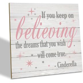 Nursery Decor, Inspirational Sign, Wood Plaque Table Art Sign 6.2*6.2inch, Princess Shelf Decor, Bedroom Decor for Baby Girl, Cute Decor, If You Keep On Believing The Dreams You Wish Will Come True A