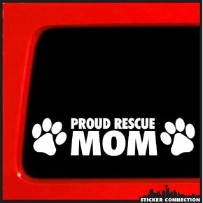 Sticker Connection | Proud Rescue Mom Bumper Sticker Vinyl Decal for Car, Truck, Window, Laptop | 2"x8" (White)