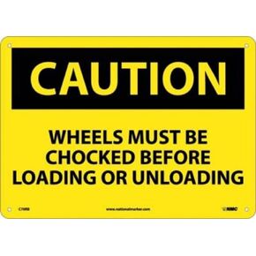 NMC C70RB CAUTION - WHEELS MUST BE CHOCKED BEFORE LOADING AND UNLOADING – 14 in. x 10 in. Plastic Caution Sign with Yellow/Black Text on Black/Yellow Base