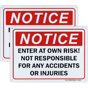 NOTICE - Enter At Own Risk Not Responsible for Any Accidents or Injuries Sign, Caution Safety Signs, 2 Pack 10x7 Inch Rust Free .040 Aluminum Reflective Sign, UV Protected, Weatherproof, Easy to Mount