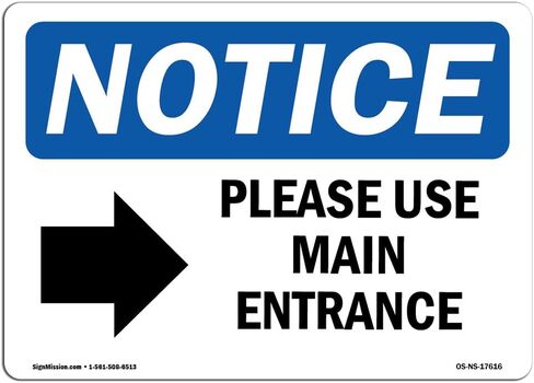 OSHA Notice Sign - Please Use Main Entrance [Right Arrow] Sign with Symbol | Vinyl Label Decal | Protect Your Business, Work Site | Made in The USA in Saudi Arabia