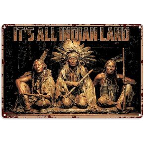 Metal Art for Outside Native American Metal Wall Art Three Aboriginal People Holding Weapons were Sitting It's All Indian Land Tin Sign Decoration Vintage Metal Poster Wall Decor Art Gift 8x12 inch
