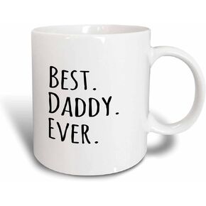 3dRose Best Daddy Ever Gifts for Fathers Dads Good for Fathers Day Black Text Ceramic Mug, 11-Ounce