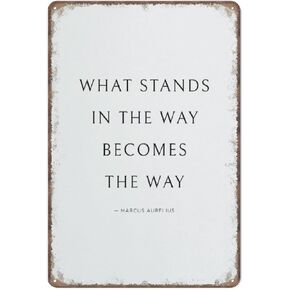 What Stands in The Way Becomes The Way,Stoic Quote,Stoic Reflection,Stoic Poster,Stoic Art,Stoicism Print,Retro Metal Poster Wall Art Kitchen Garden Farm Home Decoration, 8X12 Inch