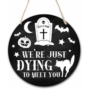 Halloween Wooden Round Hanging Sign - Front Door Plaque Decoration with A Rope - We're Just Dying to Meet You Tomb Bats Outdoor, Farmhouse, Front Door Porch, Sign Decor - Halloween Welcome Sign - A03