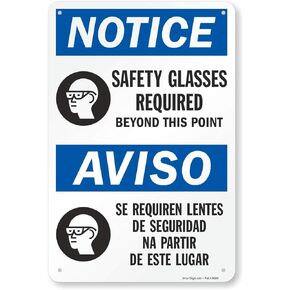 SmartSign "Notice - Safety Glasses Required Beyond This Point" Bilingual Sign | 12" x 18" Aluminum