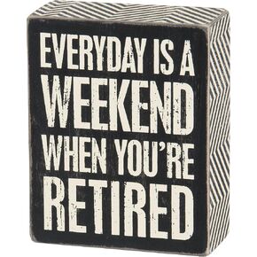 Primitives by Kathy 25211 Chevron Trimmed Box Sign, 4 x 5-Inches, When You're Retired