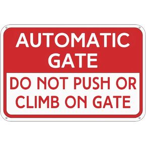 Safety Sign - Automatic Gate Do Not Push Or Climb On Gate 8x12 Inch Metal Tin Sign Notice Warning Sign Indoor & Outdoor Signs for Home, Office