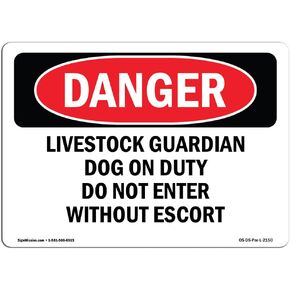 OSHA Danger Sign - Livestock Guardian Dog On Duty Do Not Enter | Plastic Sign | Protect Your Business, Construction Site, Shop Area | Made in The USA