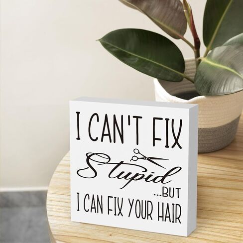 Funny Hairstylist Gifts for Women men Appreciation Gifts for Hairstylist Salon Decor for Hair Stylist Hairstylist Gift ideas I Can't Fix Stupid But I Can Fix Your Hair Sign 5 X 5 Inch in Kuwait