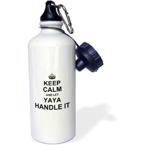 3dRose "Keep Calm & Let Yaya Handle It Fun Funny grandma nickname Ya Sports" Water Bottle, 21 oz, Natural