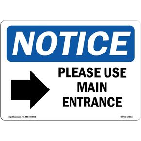 OSHA Notice Sign - Please Use Main Entrance [Right Arrow] | Rigid Plastic Sign | Protect Your Business, Work Site, Warehouse & Shop Area | Made in The USA