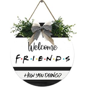 Friends Welcome Sign Front Door Wooden Round Decorative Friends TV Show Gift Sign Rustic Farmhouse Front Porch Outdoor Interior 12 Inch