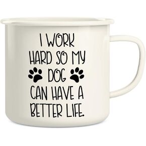 Retreez I Work Hard My Dog Can Have Better Life Dog Lovers 16 Oz Enamel Stainless Steel Metal Camping Campfire Coffee Mug Cup - Funny Sarcasm Inspirational birthday gift for friend coworker sister mom