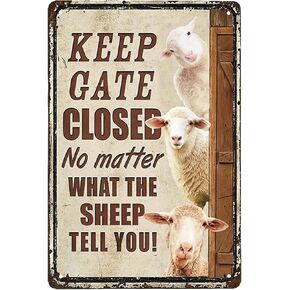 Sheep Funny Keep Gate Closed Metal Sign, Gift for Sheep Owners, Dcor Gate Home Wall Decoration Art Tin Sign Funny Novetly Caution Sign Metal for Farmhouse Fence House Wall Gate 8x12 inch