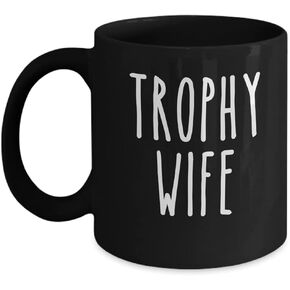 Trophy Wife Mug, Wifey Coffee Cup, Funny Future Mrs Gifts, I Love My Bride