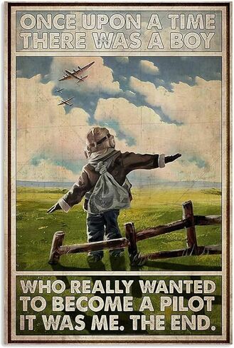 Funny Tin Sign Vintage Once Upon A Time There was A Boy Who Really Wanted to Become A Pilot Tin Sign Home Kitchen Bar Farmhouse Ranch Cafe Club Cave Wall Decor 12x8 Inch in Kuwait