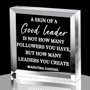A Sign Of A Good Leader Acrylic Desk Decorative Sign - Retirement Gifts for Leader from Staff Employee, Going Away Appreciation Gifts Leader Appreciation Gifts