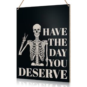 Inspirational Wall Hanging Sign Decor, Have The Day You Deserve, Motivational Sign for Home Living Room Office Wooden Sign Decor Inspirational Quote Skull Wall Decoration