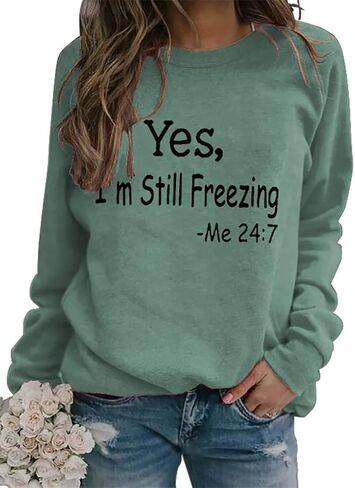 QYZ-Top Yes I'm Cold Me 24:7 Sweatshirt Women's Funny Long Sleeve Letter Printed Lightweight Fleece Graphic Pullover Tops in Kuwait