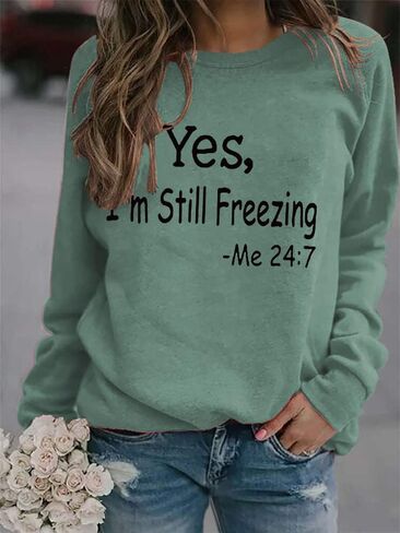 QYZ-Top Yes I'm Cold Me 24:7 Sweatshirt Women's Funny Long Sleeve Letter Printed Lightweight Fleece Graphic Pullover Tops in Kuwait